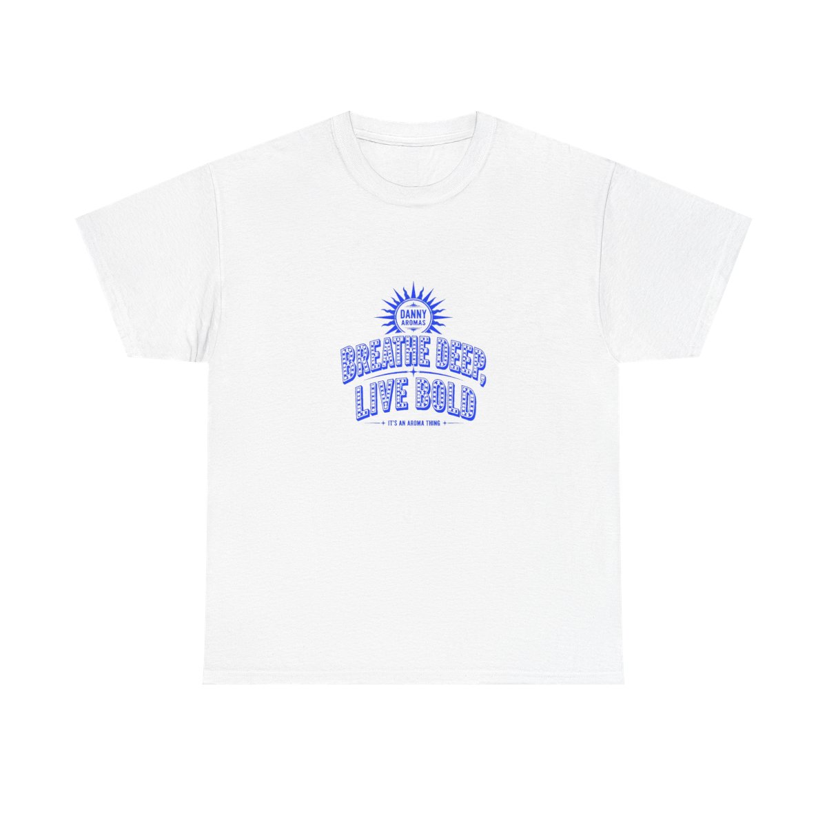 Danny Aromas "Breathe Deep, Live Bold" Unisex Tee
